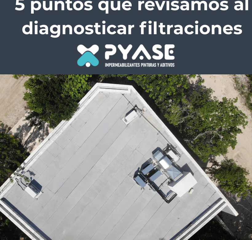5 puntos que revisamos al diagnosticar filtraciones en una losa